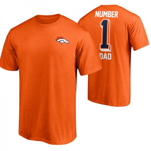 Denver Broncos No. 1 Dad 2021 Father's Day Orange ...